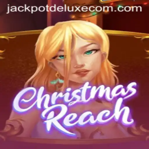 Discover the Magic of ChristmasReach and the Excitement of JACKPOTDELUXE