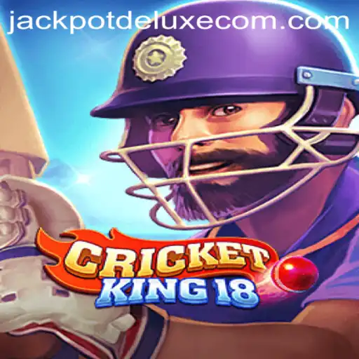 CricketKing18: Master the Game with JACKPOTDELUXE