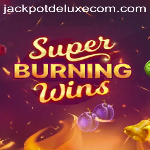 SuperBurningWins: Ignite Your Gaming with JACKPOTDELUXE
