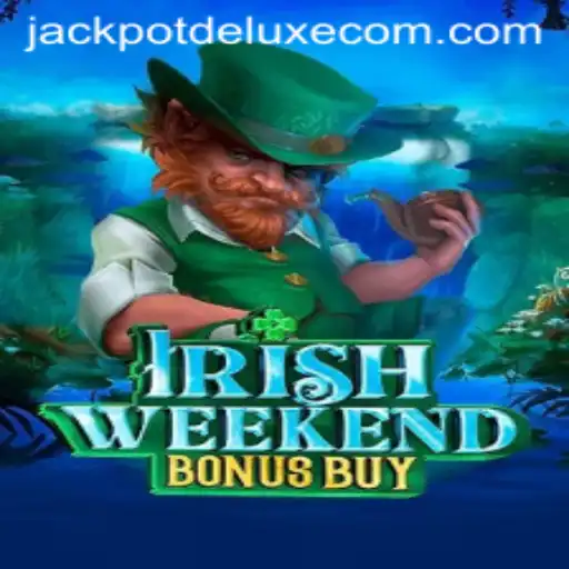 Exploring IrishWeekendBonusBuy: A New Gaming Sensation with JACKPOTDELUXE