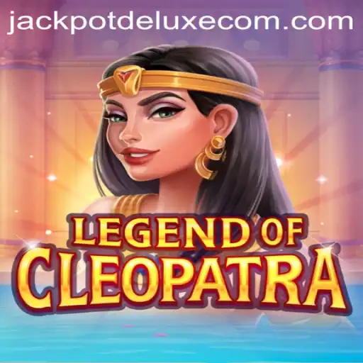 Exploring the Excitement of LegendOfCleopatra: Dive into the Jackpot Deluxe Experience