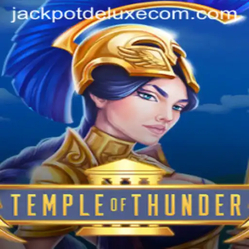 Explore the Thunderous World of TempleofThunder with JACKPOTDELUXE
