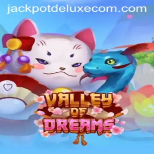 Journey Through the 'Valley of Dreams': A Comprehensive Guide to the New Jackpot Deluxe Game