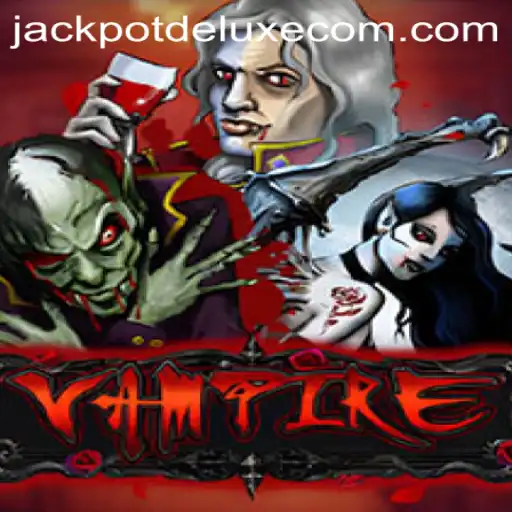 Exploring the Thrills of Vampire: JACKPOTDELUXE