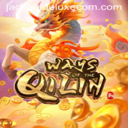 Exploring the Enigmatic World of 'Ways of the Qilin' with JACKPOT DELUXE